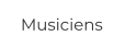 Musiciens