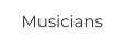 Musicians
