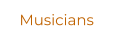 Musicians